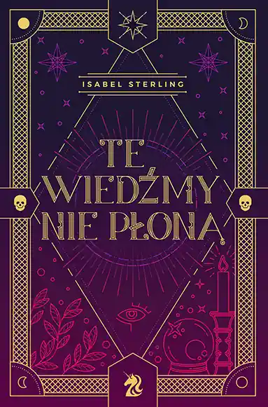 Ostatnie sztuki Te wiedźmy nie płoną