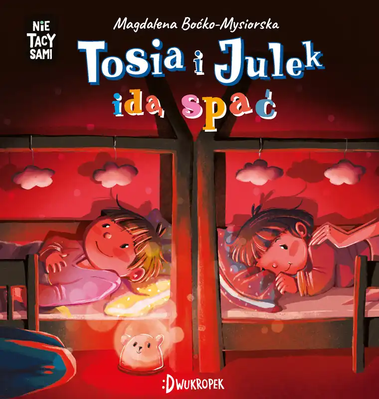 Niska cena Tosia i Julek idą spać. (Nie) Tacy sami