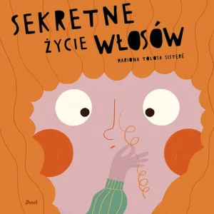 Sprawdź teraz Sekretne życie włosów