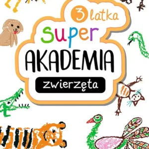 Zwierzęta. Super akademia (3 latka) Obniżka ceny