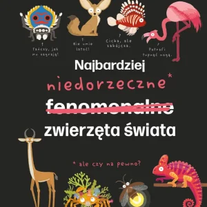 Wybór klientów Najbardziej niedorzeczne zwierzęta świata