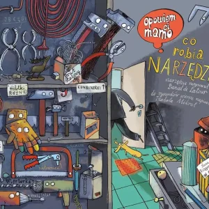 Tani Opowiem ci, mamo, co robią narzędzia