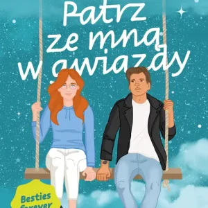 Patrz ze mną w gwiazdy. Besties forever. Tom 2 Super okazja