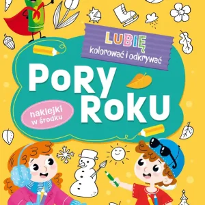 Lubię kolorować i odkrywać. Pory Roku (naklejki w środku) Sprawdź teraz