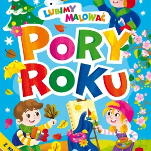Pory roku. Lubimy malować Bestseller