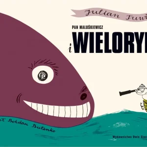 Pan Maluśkiewicz i wieloryb wyd. 2024 Dostępne od ręki