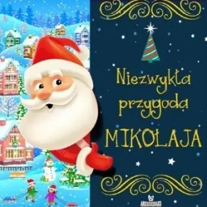 Nowość Niezwykła przygoda Mikołaja