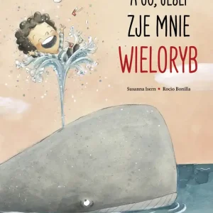 A co, jeśli zje mnie wieloryb? Taniej