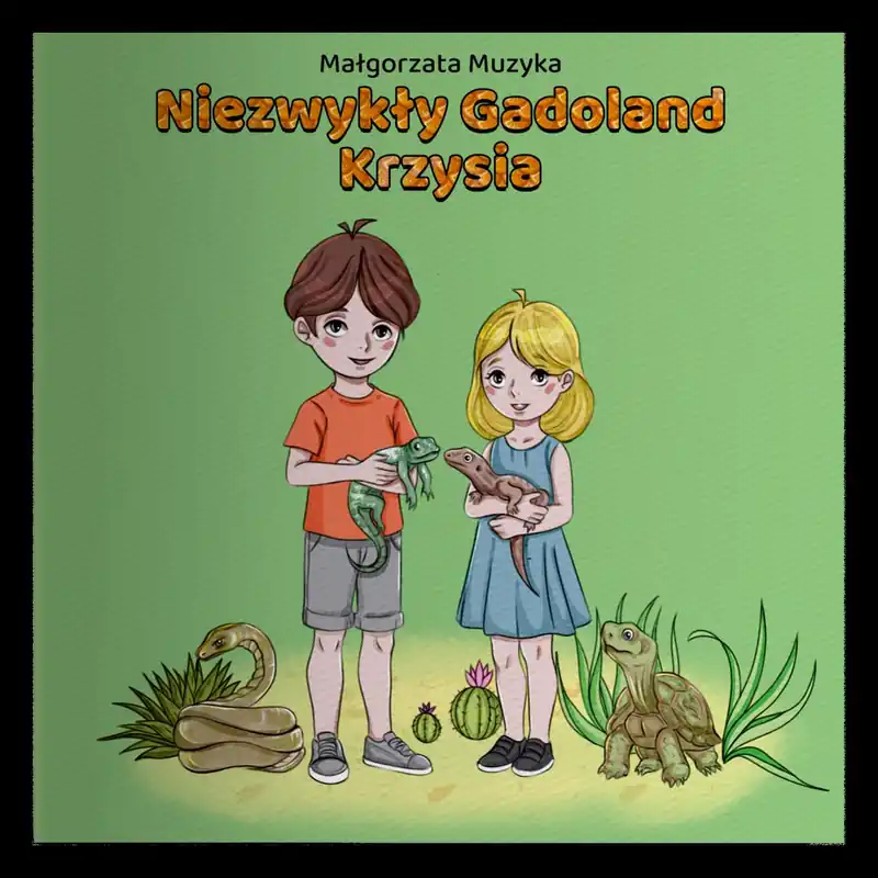 Niezwykły Gadoland Krzysia Dostępne od ręki