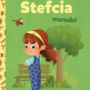 Kup online Stefcia marudzi