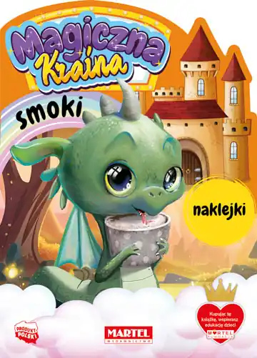 Wyjątkowa oferta Smoki z naklejkami. Magiczna kraina