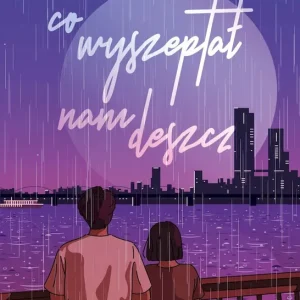 Co wyszeptał nam deszcz wyd. kieszonkowe Do wyczerpania zapasów