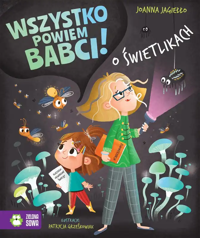O świetlikach. Wszystko powiem babci! Dostępne od ręki