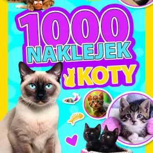 1000 naklejek. Koty. National Geographic Kids Tylko do końca tygodnia