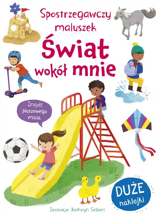 Bestseller Spostrzegawczy maluszek. Świat wokół mnie