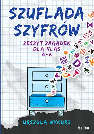 Darmowa dostawa Szuflada szyfrów. Zeszyt zagadek dla klas 4-6