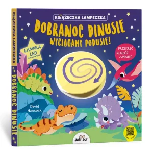 Dobranoc dinusie wyciągamy podusie! Książeczka lampeczka Tylko dziś