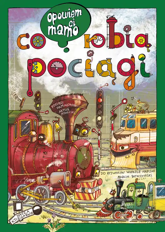 Opowiem ci, mamo, co robią pociągi Tylko dziś