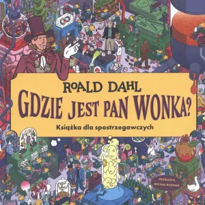 Gdzie jest Pan Wonka? Książka dla spotrzegawczych Oferta czasowa