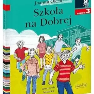 Czytam sobie. Szkoła na Dobrej. Poziom 3 Wysoka jakość