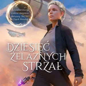 Śmierć imperiów T.2 Dziesięć Żelaznych Strzał Darmowy zwrot