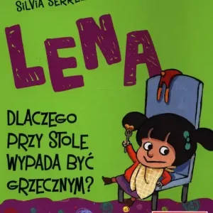 Lena - Dlaczego przy stole wypada być grzecznym? Nowy