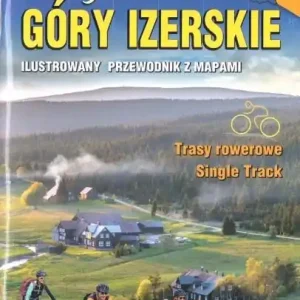 Ograniczona ilość Przewodnik z mapami - \\"\\"Izery\\"\\". Góry Izerskie w.3