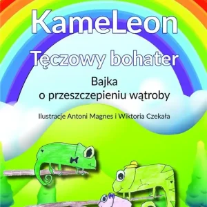 Darmowy zwrot KameLeon... Bajka o przeszczepieniu wątroby