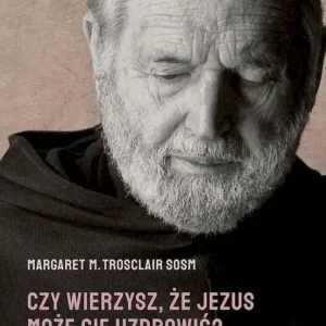 Do wyczerpania zapasów Czy wierzysz, że Jezus może cię uzdrowić