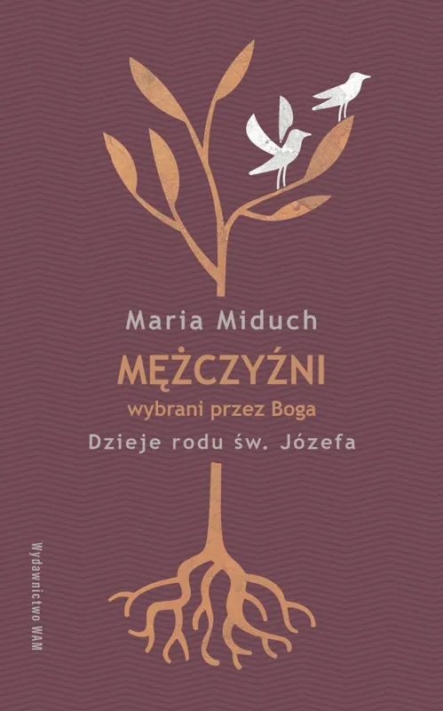 Mężczyźni wybrani przez Boga. Dzieje rodu św. Józefa Okazja