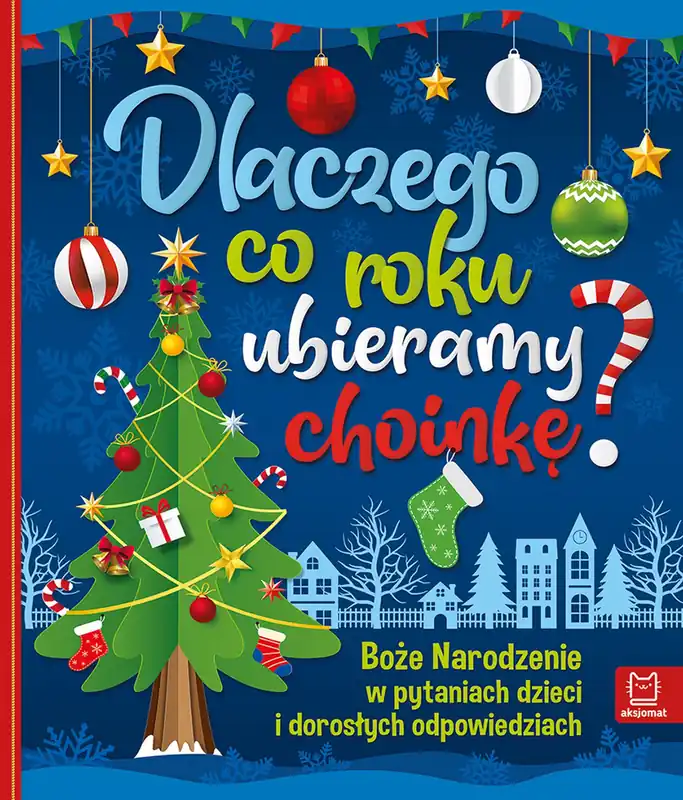 Darmowa dostawa Dlaczego co roku ubieramy choinkę?