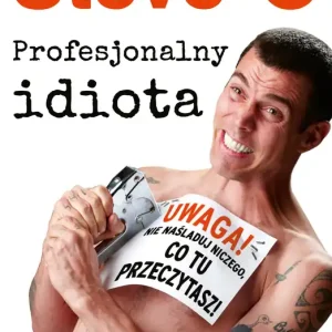 Nowość Steve-O. Profesjonalny idiota