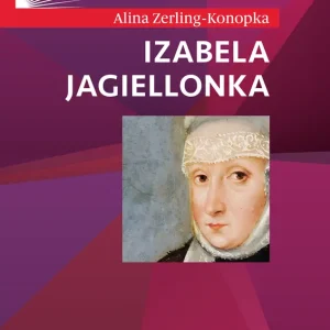 Najlepsza cena Izabela Jagiellonka (wyd. 2021)