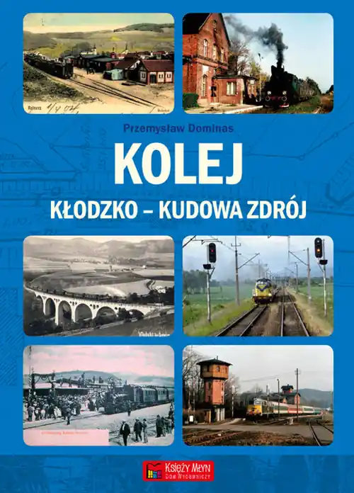 Sprawdź teraz Kolej Kłodzko - Kudowa Zdrój