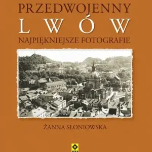 Hit sprzedaży Przedwojenny Lwów. Najpiękniejsze fotografie