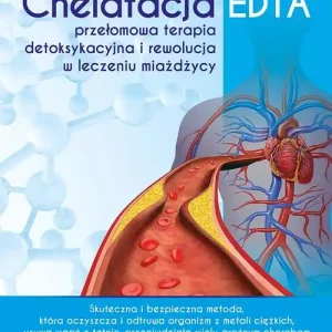 Sprawdź teraz Chelatacja EDTA – przełomowa terapia detoksykacyjna