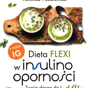 Dieta flexi w insulinooporności. Twoja droga do wege Okazja