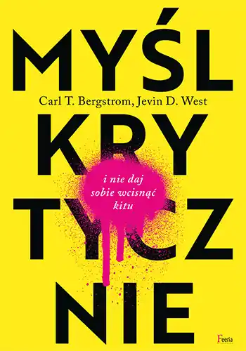Myśl krytycznie i nie daj sobie wcisnąć kitu Nie przegap