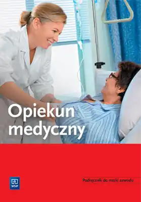 OPIEKUN MEDYCZNY. PODRĘCZNIK DO NAUKI ZAWODU 174301 Popularny