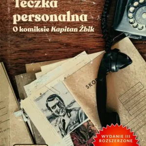 Super okazja Teczka personalna. O komiksie Kapitan Żbik