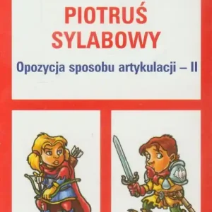 Piotruś sylabowy - Opozycja sposobu artykulacji II Darmowy zwrot