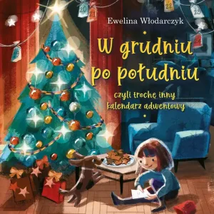 W grudniu po południu, czyli trochę inny kalendarz Szybka dostawa