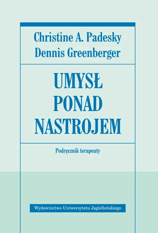 Tylko dziś Umysł ponad nastrojem. Poradnik terapeuty.