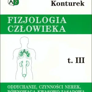 Cena promocyjna Fizjologia czł. t III. Oddychanie, czynności nerek