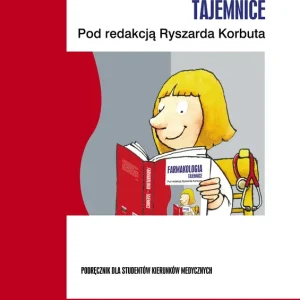 Farmakologia. Tajemnice Dostępne od ręki