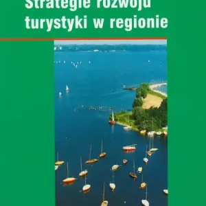 Strategie rozwoju turystyki w regionie Kup teraz