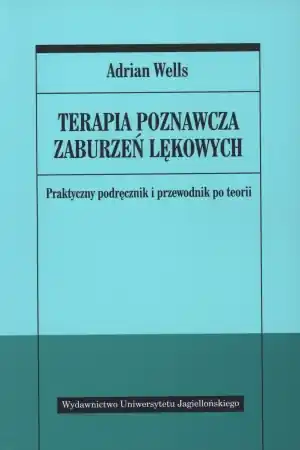 Zamów dziś Terapia poznawcza zaburzeń lękowych