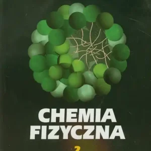 Bestseller Chemia Fizyczna T.2 Fizykochemia molekularna