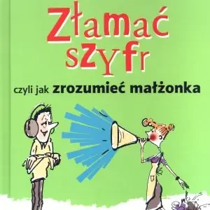 Złamać szyfr czyli jak zrozumieć małżonka Ograniczona ilość