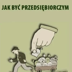 Jak być przedsiębiorczym podręcznik Hit sprzedaży